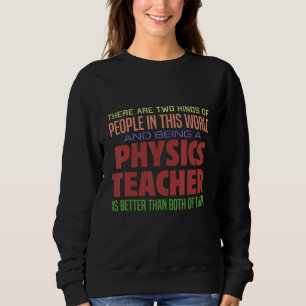 Mens Physics Teacher Cool Science Nerd Energy Matt Sweatshirt
