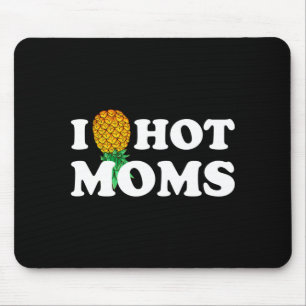 Mens pineapple hot moms upside down heart funny mouse pad