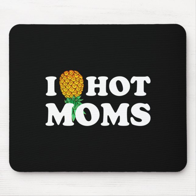 Mens pineapple hot moms upside down heart funny mouse pad (Front)