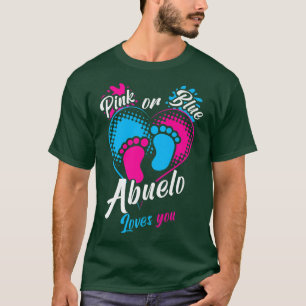 Mens Pink Or Blue Abuelo Loves You Gender Reveal P T-Shirt