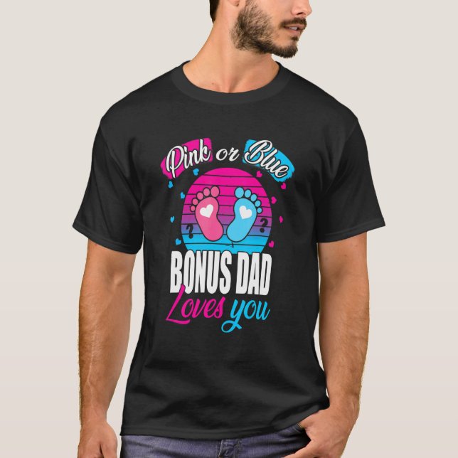 Mens Pink Or Blue Bonus Dad Loves You  Reveal Baby T-Shirt (Front)