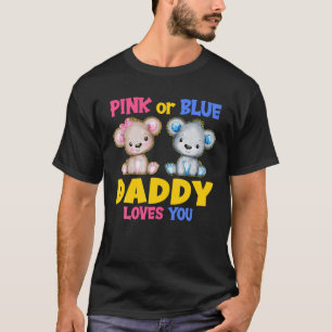 Mens Pink Or Blue Daddy Loves You Baby Shower Gend T-Shirt
