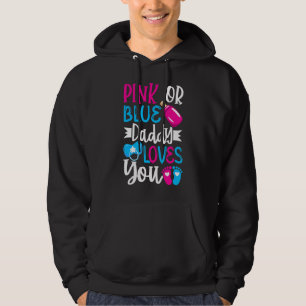 Mens Pink Or Blue Daddy Loves You Daddy To Be Gen Hoodie