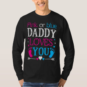 Mens Pink Or Blue Daddy Loves You  Daddy To Be Gen T-Shirt
