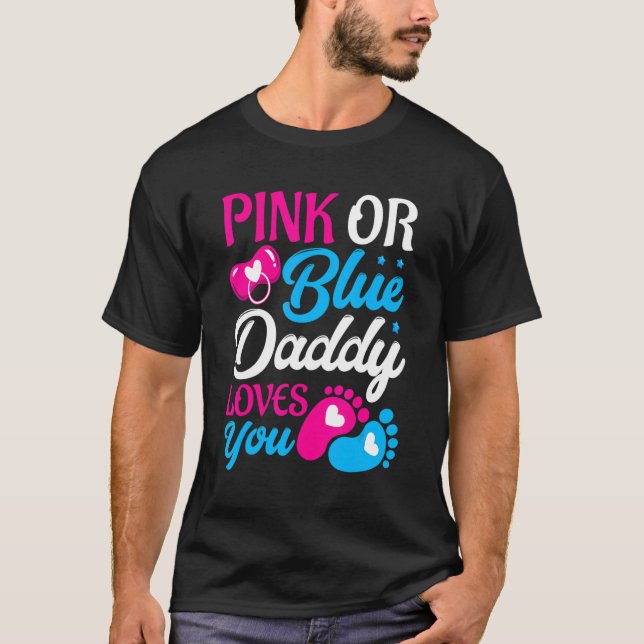 Mens Pink Or Blue Daddy Loves You  Daddy To Be Gen T-Shirt (Front)