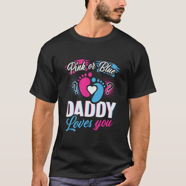 Mens Pink or Blue Daddy Loves You For Father's T-Shirt (Front)