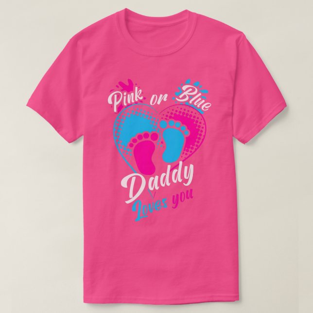 Mens Pink Or Blue Daddy Loves You Gender Reveal Pa T-Shirt (Design Front)