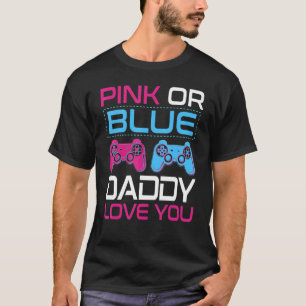 Mens Pink Or Blue Gender Reveal Video Game Daddy F T-Shirt