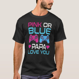 Mens Pink Or Blue Gender Reveal Video Game Papa Fa T-Shirt