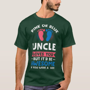 Mens Pink or blue uncle boy gender reveal  T-Shirt