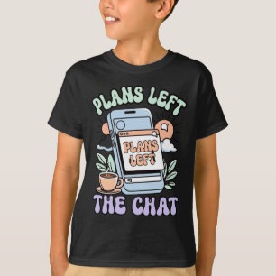 Mens plans left the chat summer mood performance T-Shirt