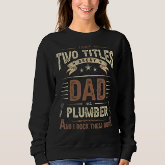 Mens Plumber Dad Pipefitter Jokes  Quote Plumbing Sweatshirt