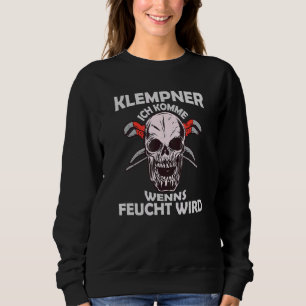 Mens Plumber Ich Komme Wenns Moist Wird Installer Sweatshirt