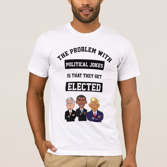 Men's Political Jokes Get Elected W/ Trump T-Shirt (Front)