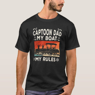 Mens Pontoon Captoon Dad My Boat My Rules  Captain T-Shirt