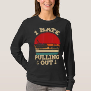 Mens   Pontooning I Hate Pulling Pontoon Captain B T-Shirt