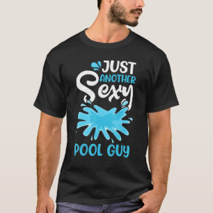 Mens Pool Guy Swimming Gets Me Wet Pool Maintenanc T-Shirt