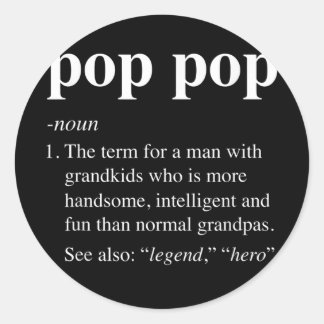 Mens Pop Pop Definition Funny Poppop Dictionary Classic Round Sticker