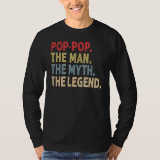 Mens Pop Pop The Man The Myth The Legend   For Gra T-Shirt
