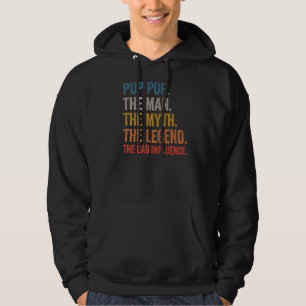 Mens Pop Pop The Man The Myth The Legend The Bad I Hoodie