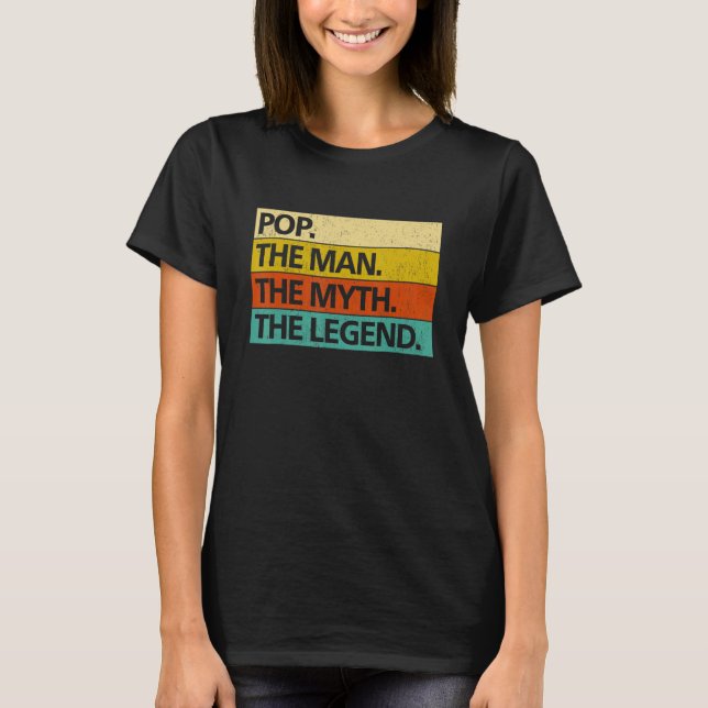Mens POP THE MAN THE MYTH THE LEGEND Father's Day  T-Shirt (Front)