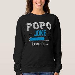Mens Popo Joke Loading Daddy Fathers Day Humour G Sweatshirt
