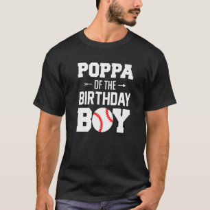 Mens Poppa Of The Birthday Boy Baseball Boy Famil T-Shirt