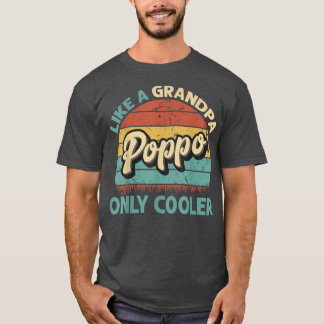 Mens Poppo Like A Grandpa Only Cooler Vintage Dad  T-Shirt