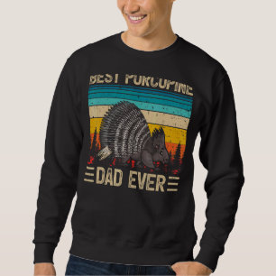 Mens Porcupine Vintage  Best Porcupine Dad Ever Fa Sweatshirt
