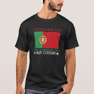 Mens Portugal Pride For Your Proud Portuguese Dad T-Shirt