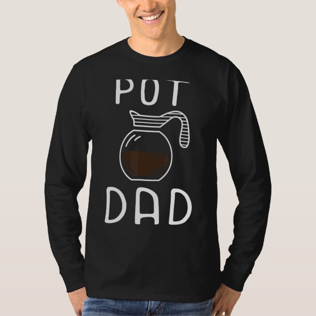 Mens Pot Dad Coffee Drinker Fatherhood Caffeine  C T-Shirt (Front)