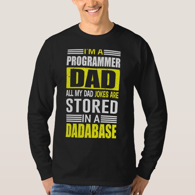Mens Programmer Dad Jokes Are Stored In A Dadabase T-Shirt (Front)