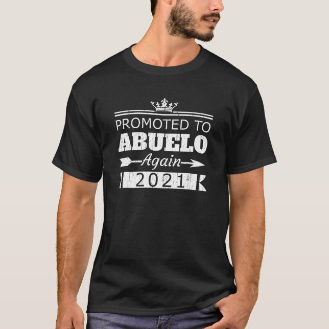 Mens Promoted Abuelo Again 2021 Funny Grandpa Span T-Shirt (Front)