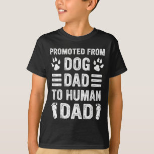 Mens Promoted From Dog Dad To Human Dad, Funny New T-Shirt