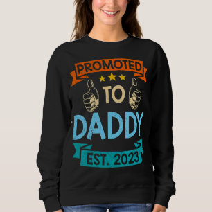 Mens Promoted To Daddy 2023 Expectant Dad 2023 Sweatshirt