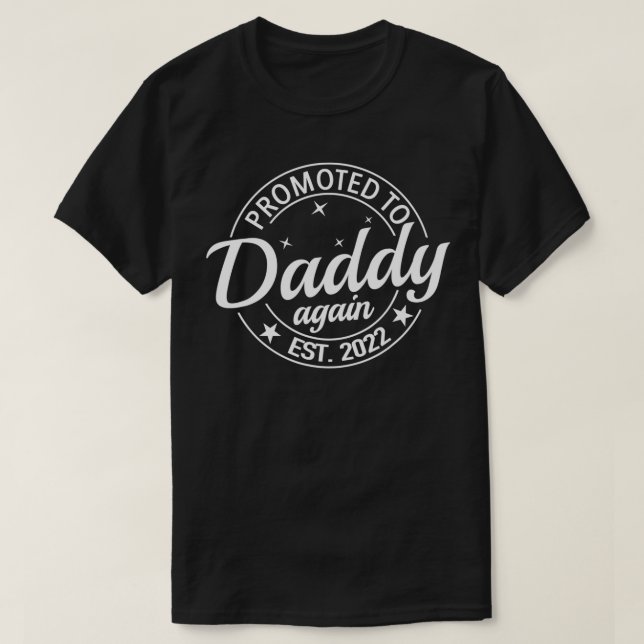 Mens Promoted To Daddy Again 2022 Soon To Be Pregn T-Shirt (Design Front)
