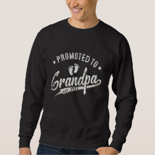 Mens Promoted To Grandpa Soon To Be Grandfather Ne Sweatshirt