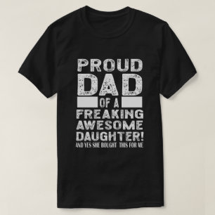 Mens Proud Dad of A Freaking Awesome Daughter T-Shirt