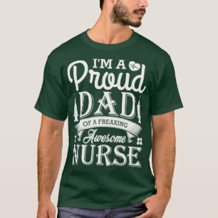 Mens Proud Dad Of A Freaking Awesome Nurse T-Shirt