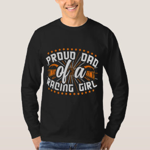 Mens Proud Dad Of A Racing Girl I Cone Racing Auto T-Shirt