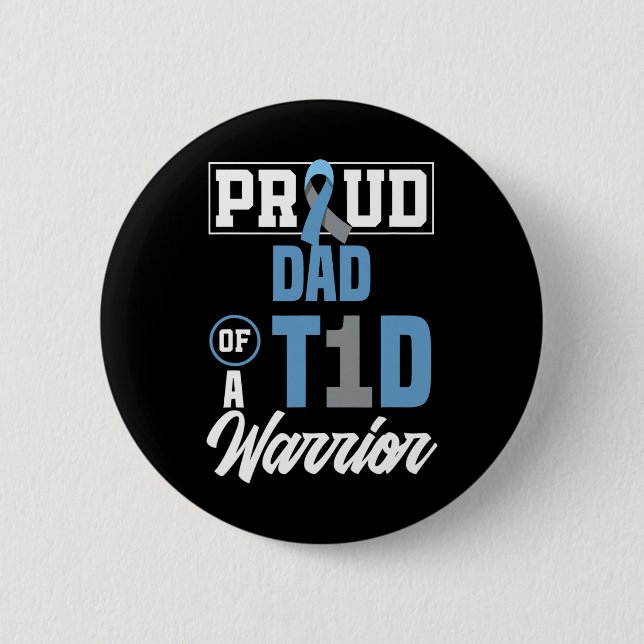 Mens Proud Dad Of A T1d Warrior Diabetes Awareness 6 Cm Round Badge (Front)