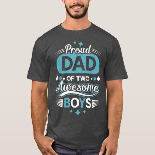 Mens Proud Dad Of Two awesome Boys Fathers Day  T-Shirt