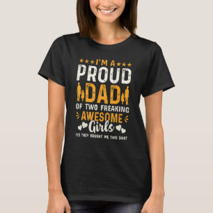 Mens Proud Dad Of Two Freaking Awesom Girls - Fath T-Shirt