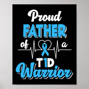 Mens Proud Father Of A T1D Warrior Diabetic Diabet Poster
