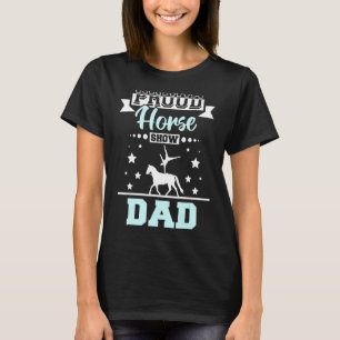 Mens Proud horse show dad T-Shirt