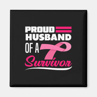 Mens Proud Husbynd Of A Survivor Wife Breast Cance Magnet