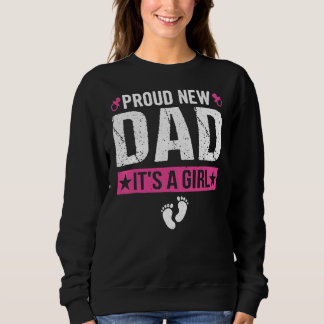 Mens Proud New Dad It's A Girl New Dad Gender Reve Sweatshirt