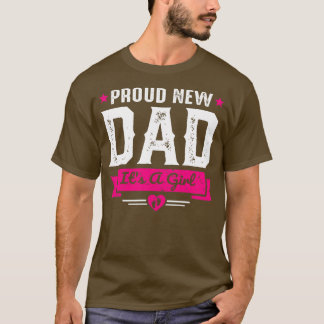 Mens Proud New Dad It's A Girl  T-Shirt
