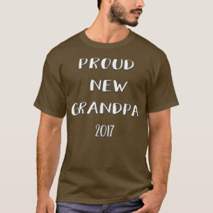 Mens Proud New Grandpa 2017 T for New or Best Gra T-Shirt
