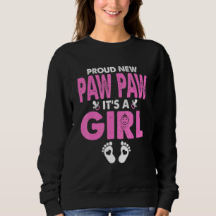 Mens Proud New Paw Paw Its A Girl Gender Reveal Fa Sweatshirt